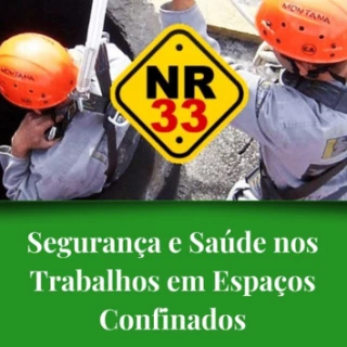 Treinamento NR-33 - Segurança e Saúde nos Trabalhos em Espaços Confinados