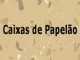 Caixas de Papelão