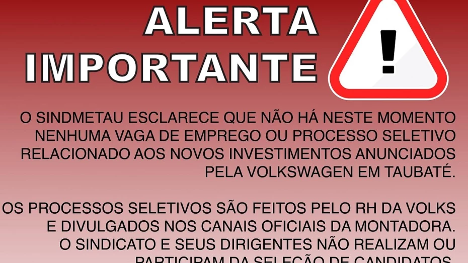 Sindicato alerta para golpe sobre processo seletivo na Volks de Taubaté Sindicato alerta para golpe sobre processo seletivo na Volks de Taubaté