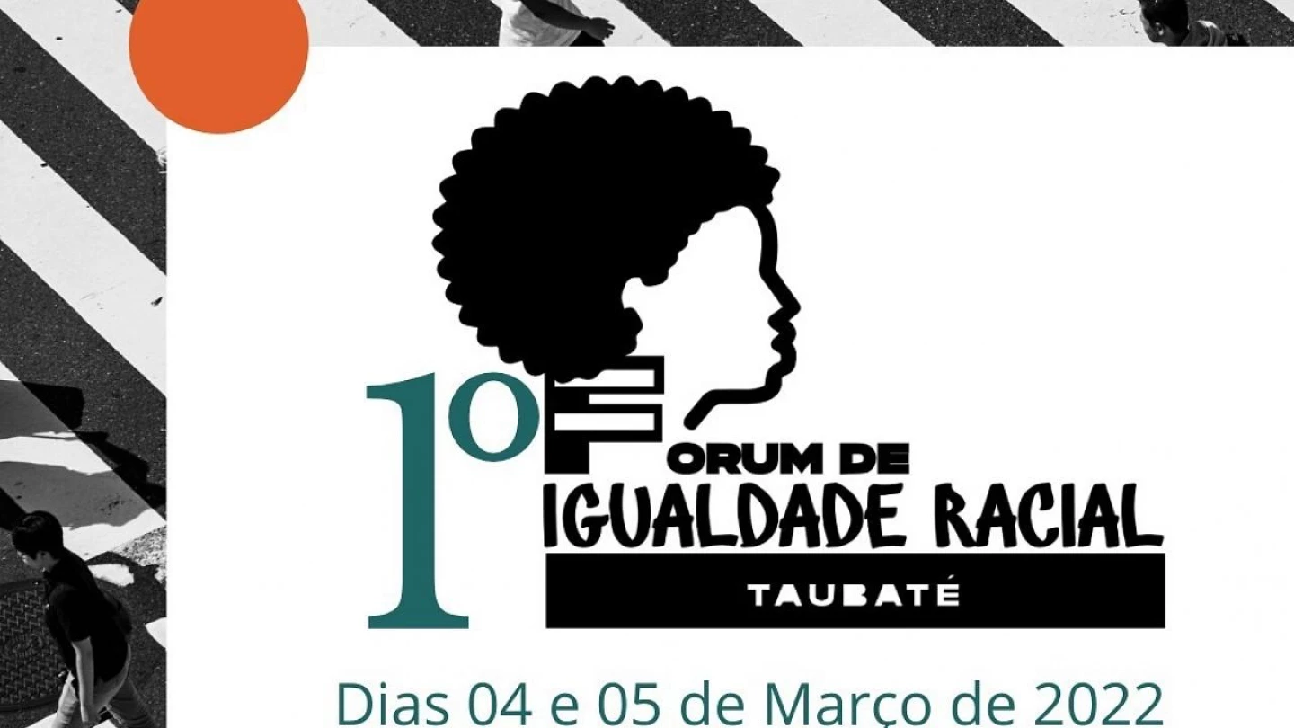 Taubaté sedia 1º Fórum de Igualdade Racial