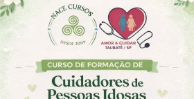 Taubaté: NACE abre vagas para Curso de Formação de Cuidadores de Pessoas Idosas em Taubaté
