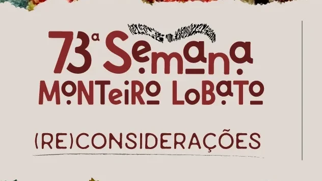 73ª Semana Monteiro Lobato - Eugenia, Cultura, Ciência e Lobato