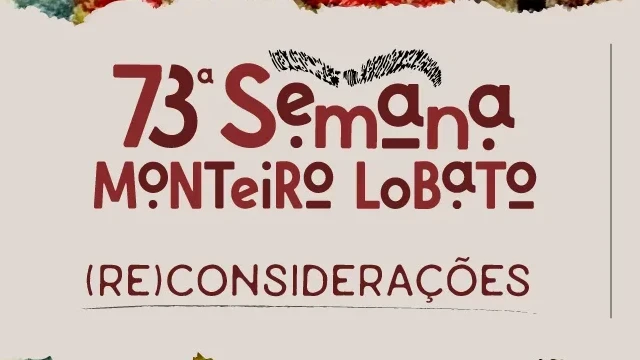 73ª Semana Monteiro Lobato - Trilhas de Lobato por Taubaté