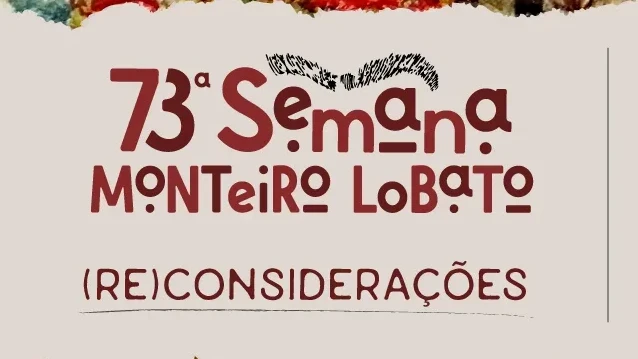 73ª Semana Monteiro Lobato - Desmistificando Lobato- de Jeca à Negrinha - uma conversa informal