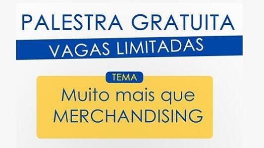 Palestra Muito mais que Merchandising