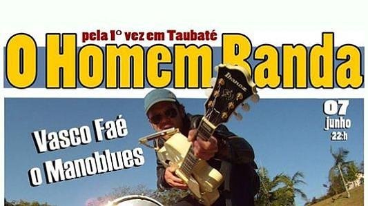 O Homem Banda - Vasco Faé e Manoblues