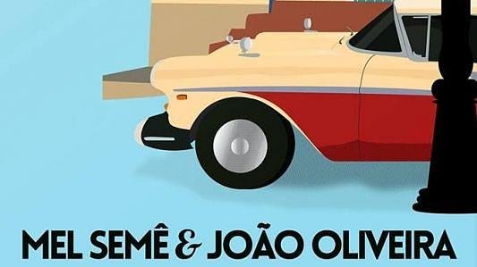 Mel Semê & João Oliveira