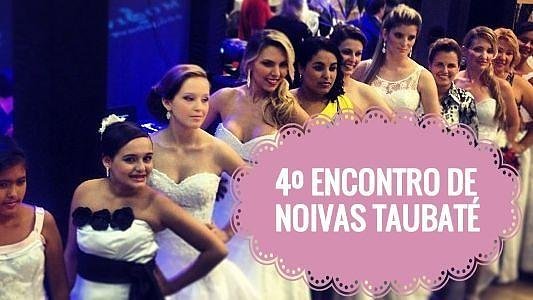 4º Encontro de Noivas Taubaté