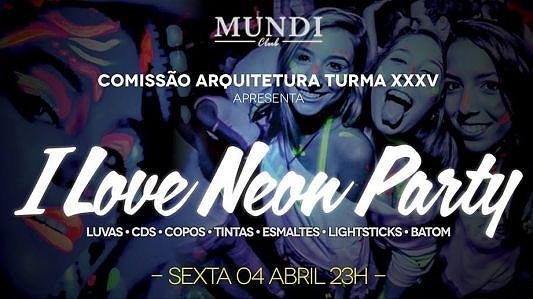 I Love Neon Party
