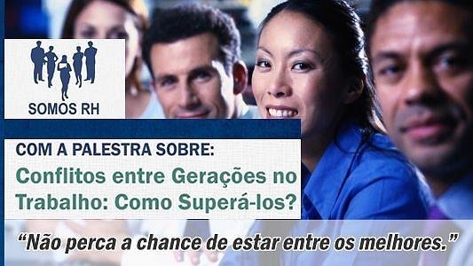 Grupo Somos RH: Conflitos entre Gerações no Trabalho
