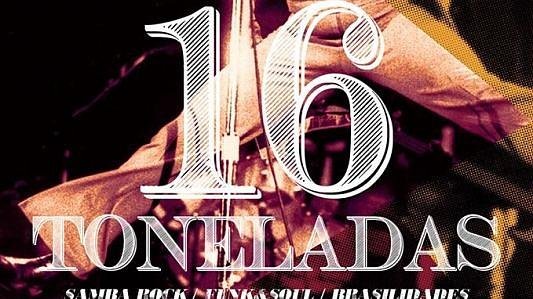 16 Toneladas