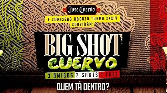 Big Shot Cuervo