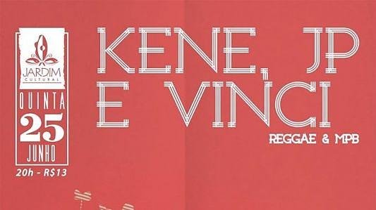 Kene, JP e Vinci