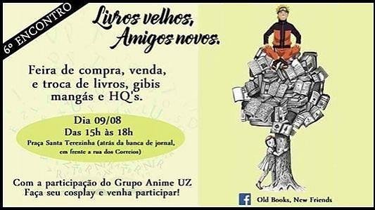 6º Encontro - Livros Velhos, Amigos novos.