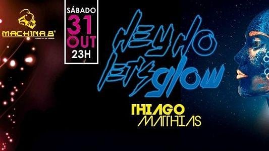 Hey Ho Let's Glow