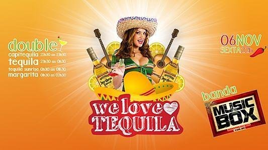We Love Tequila