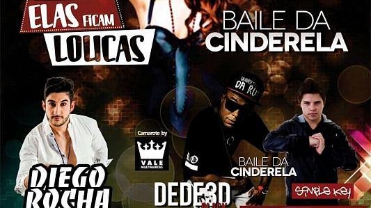 Elas Ficam Loucas & Baile da Cinderela