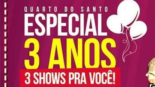 Especial 03 anos de Quarto do Santo