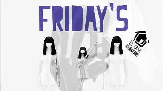 Fridays