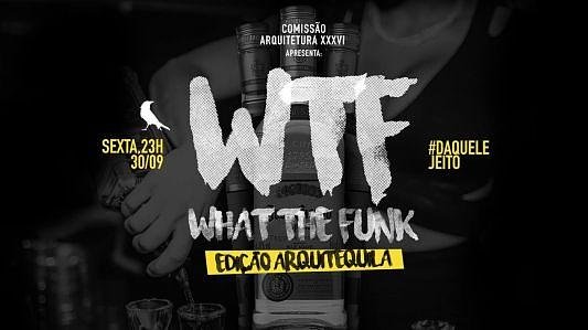 WTF Edição Arquitequila