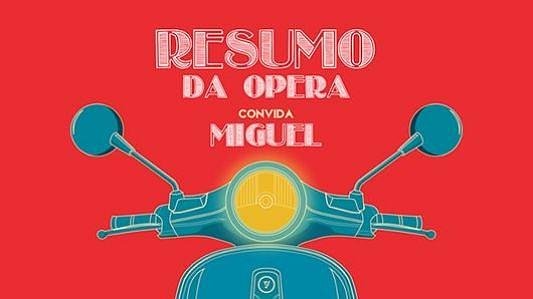 Resumo da Ópera convida Miguel