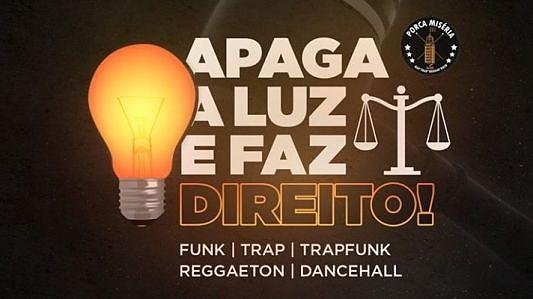 Apaga a luz e faz direito