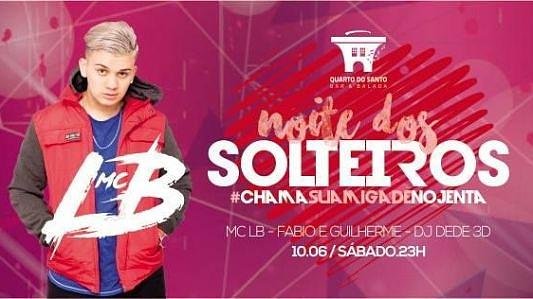 Noite dos solteiros com MC LB