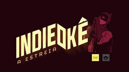 IndieOkê - A Estreia