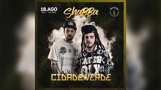 Festa ShaBBa com: Cidade Verde Sounds 