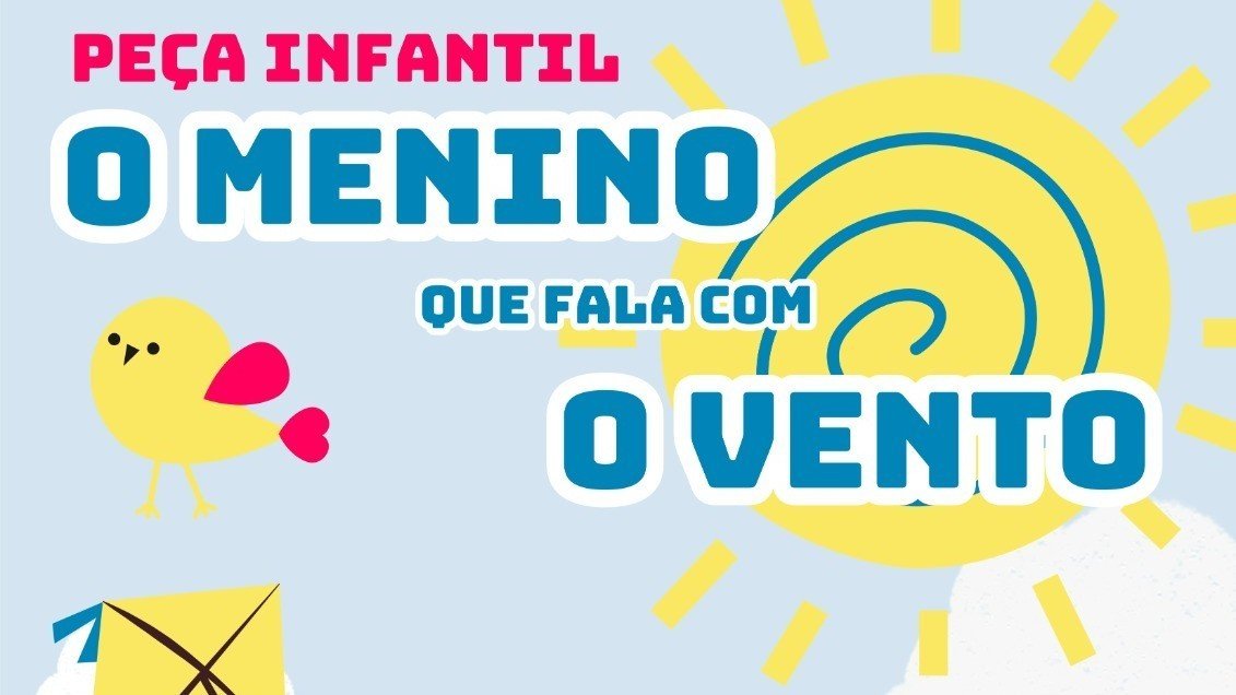 Peça Infantil O Menino que fala com o Vento