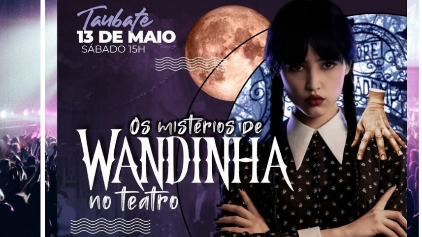 Espetáculo Teatral - Os Mistério de Wandinha