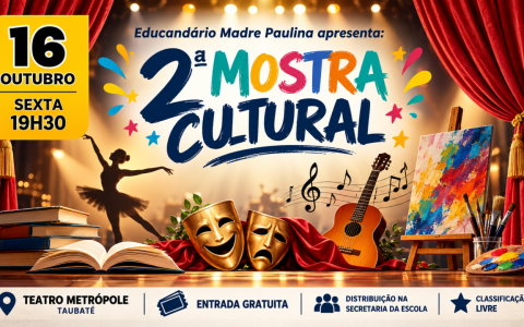 2ª Mostra Cultural do Educandário Madre Paulina no Teatro Metrópole