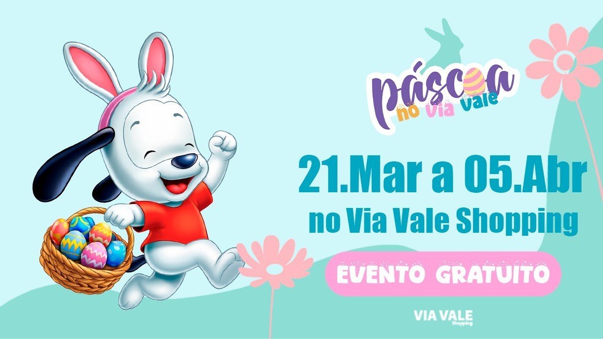 Páscoa no Via Vale Shopping: programação especial gratuita para crianças e famílias