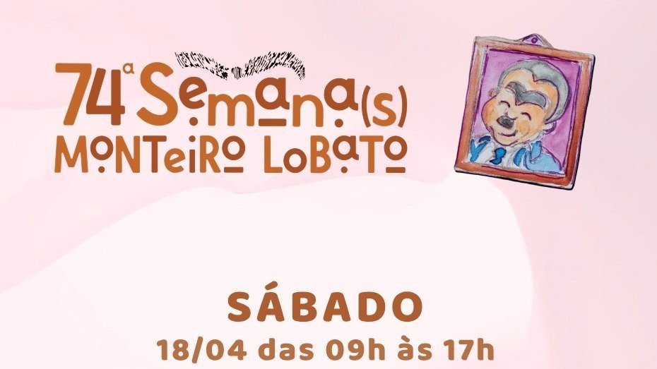 74ª Semana Monteiro Lobato – Programação de Sábado