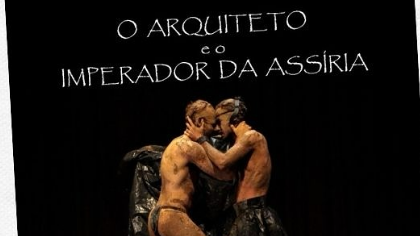 Espetáculo Teatral "O Arquiteto e o Imperador da Assíria"
