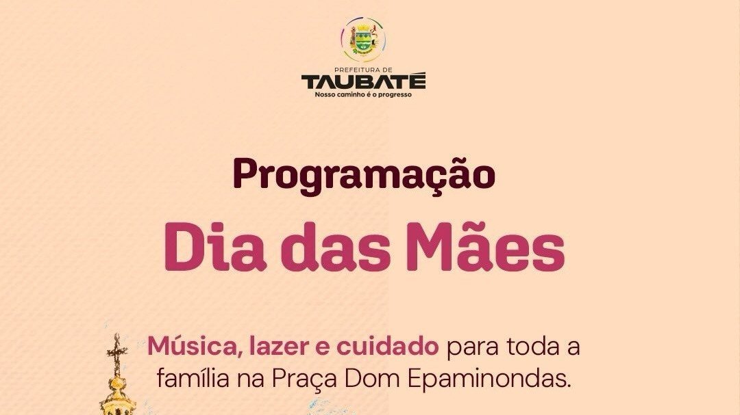 Programação Especial de Dia das Mães no Centro de Taubaté