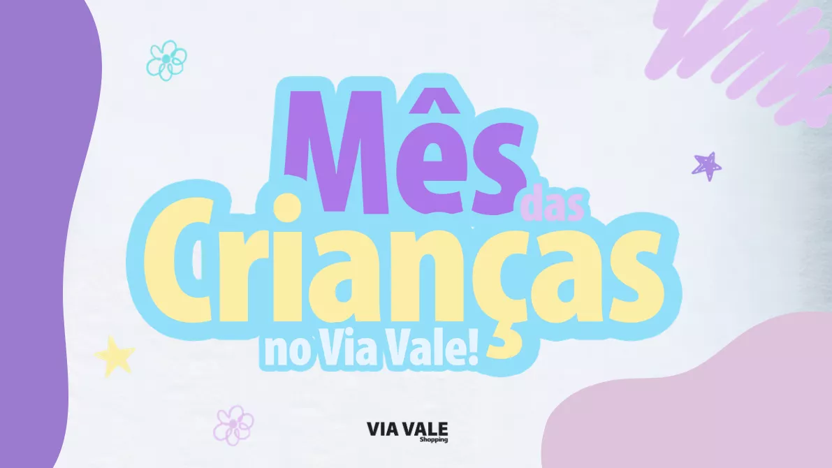 Programação do mês das Crianças no Via Vale Shopping tem atividades gratuitas para toda a família