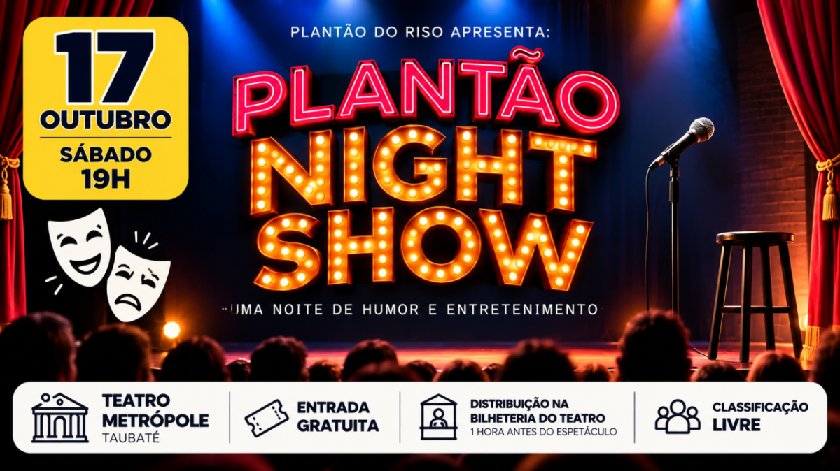 Plantão Night Show no Teatro Metrópole em Taubaté