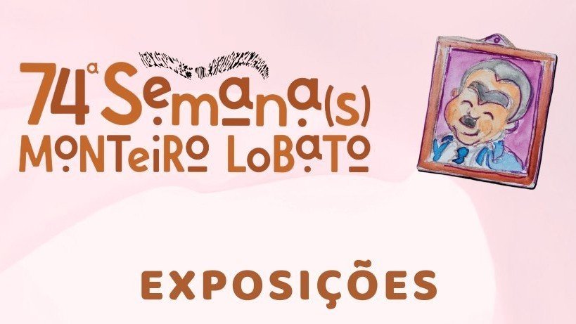 74ª Semana Monteiro Lobato | Exposição "O Menino Juca"