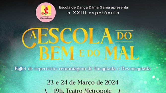 Espetáculo de Dança - A Escola do Bem e do Mal | Teatro Metrópole