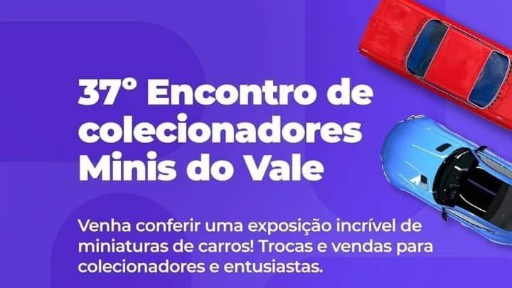 37 Encontro de Colecionadores Minis do Vale