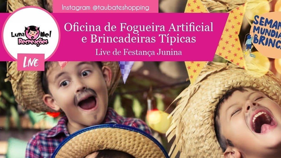 Festança Junina online no Taubaté Shopping