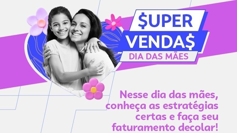 Curso Sebrae - Super Vendas Dia das Mães