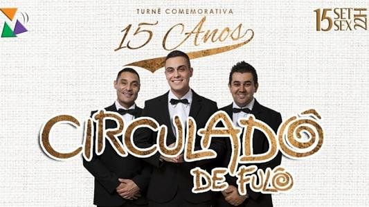 Circuladô de Fulô - Turnê Comemorativa 15 anos