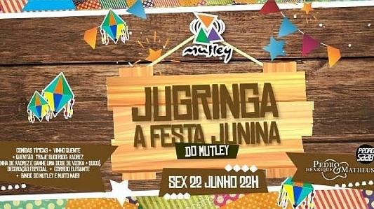 Jugringa - A Festa Junina do Mutley
