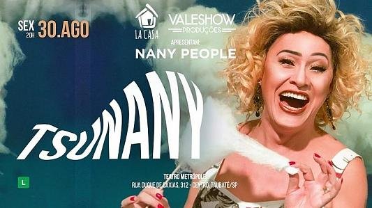 Espetáculo: Tsunany com Nany People // 30 de Agosto // 20h
