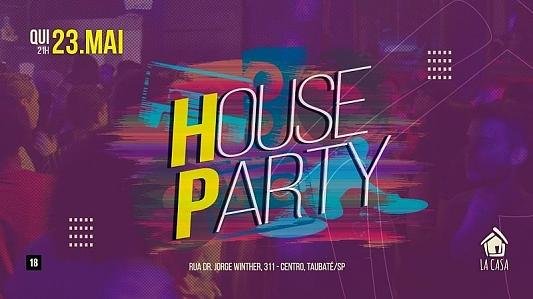House Party #4 // 23 de maio // Quinta-feira // 21h