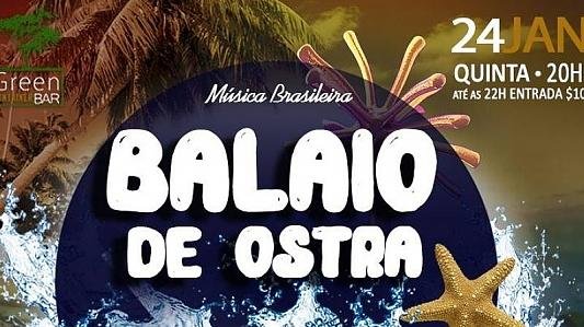 Samba Rock com Balaio de Ostras no Green!