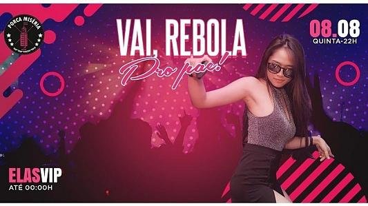 Vai, Rebola Pro Pae | Elas VIP até 0h