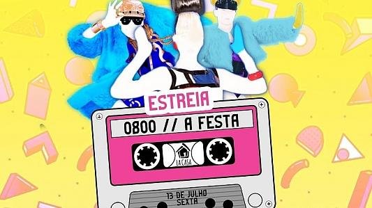 Estreia 0800: A Festa